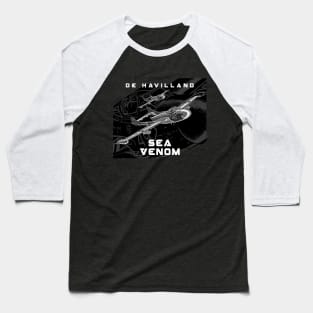 deHavilland Sea Venom Baseball T-Shirt